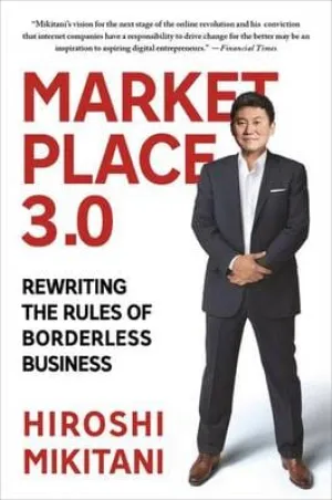 Hiroshi Mikitani: Marketplace 3.0 [2015] paperback