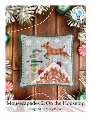 Mousecapades 2: On The Housetop - Cross Stitch Pattern - Luminous Fiber Arts