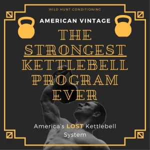 The Strongest Kettlebell Program Ever: American Vintage